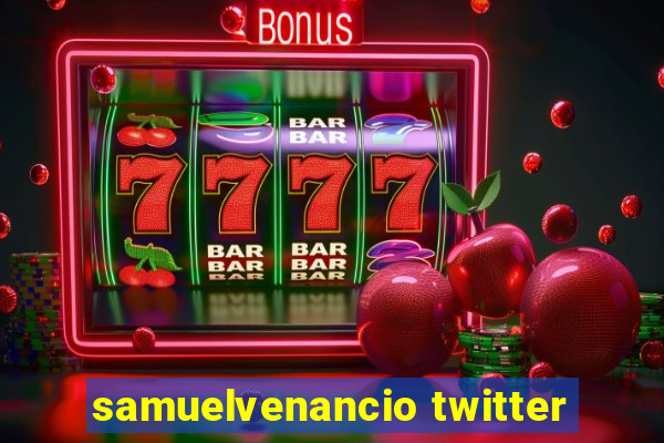 samuelvenancio twitter